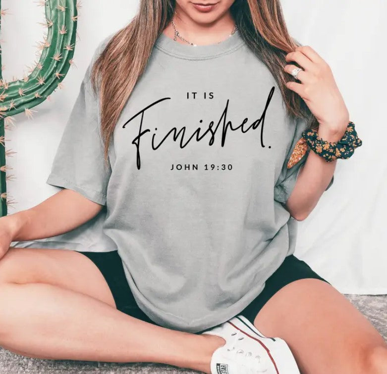 It Is Finished T-Shirt
