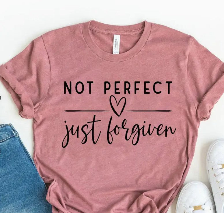 Not Perfect Just Forgiven T-Shirt