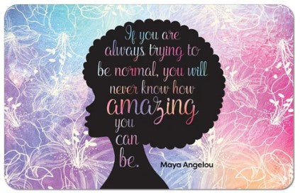 MAYA ANGELOU AMAZING MAT