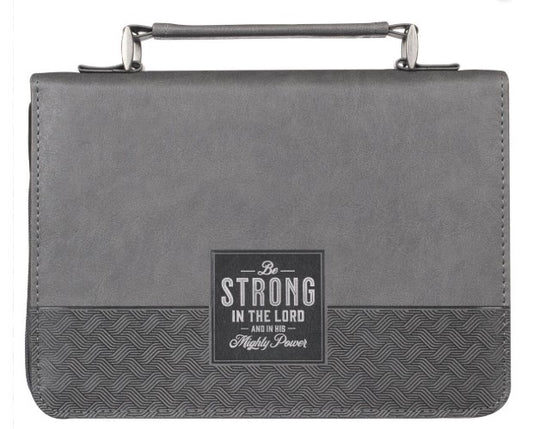 Be Strong In The Lord (Ephesians 6:10)-Gray/Black Bible Cover