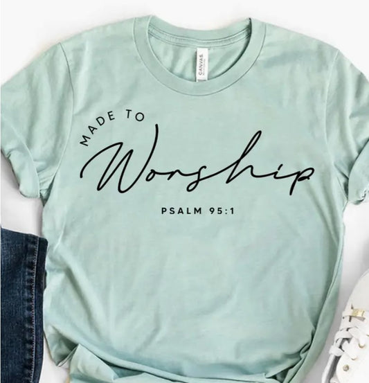 Worship T-Shirt Made To - Bella Canvas